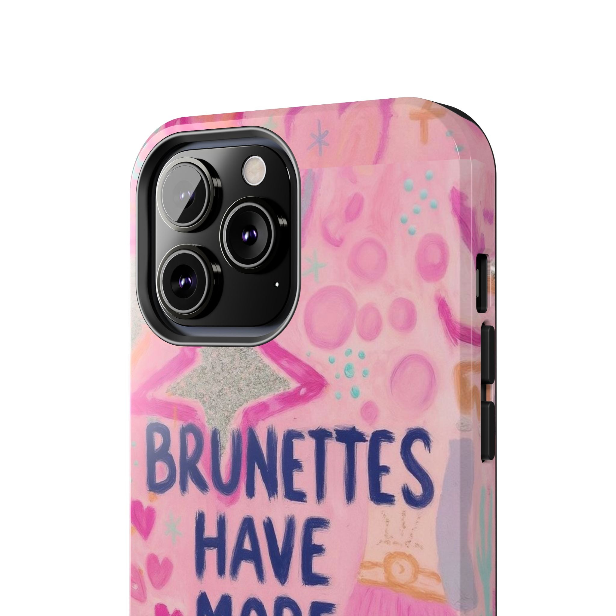 Brunettes Have More Fun Phone Case