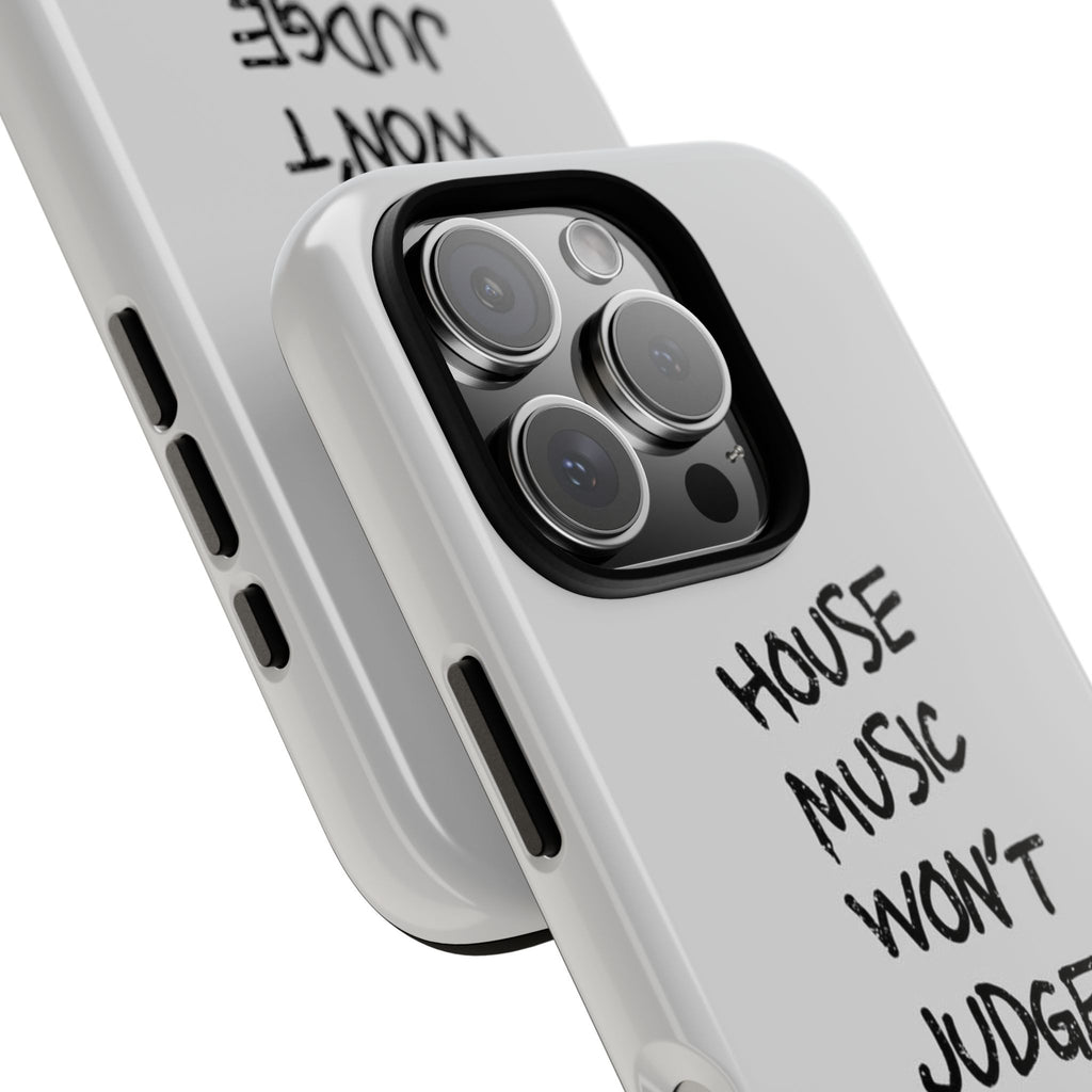 "House Music Won't Judge You"