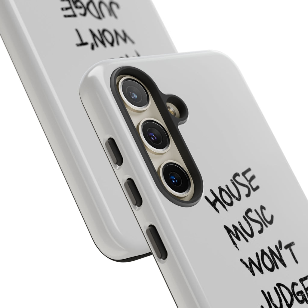 "House Music Won't Judge You"