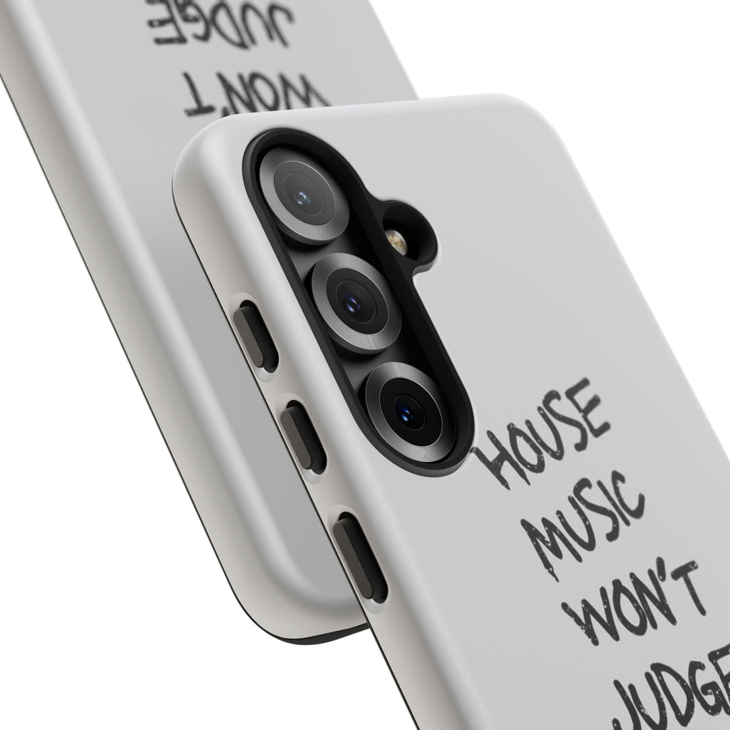 "House Music Won't Judge You"