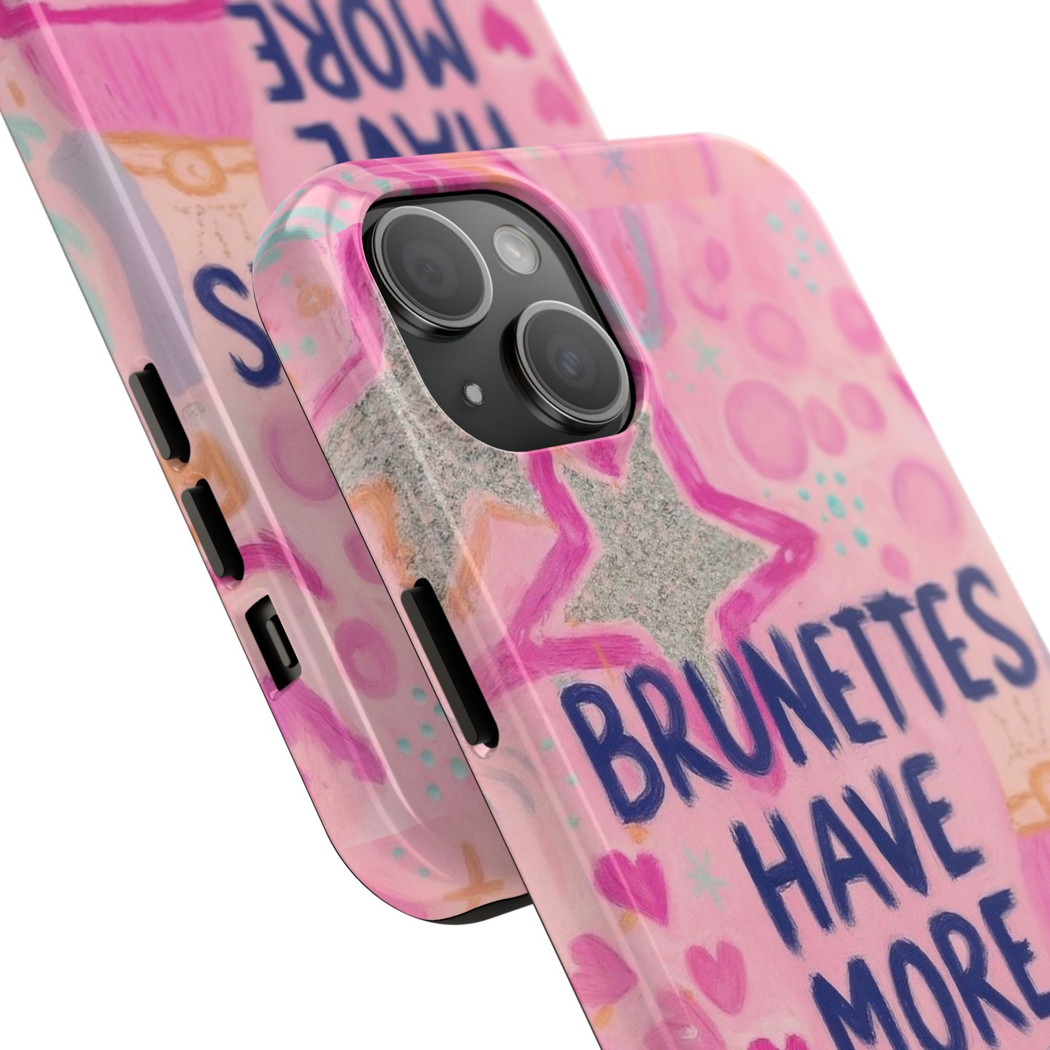 Brunettes Have More Fun Phone Case