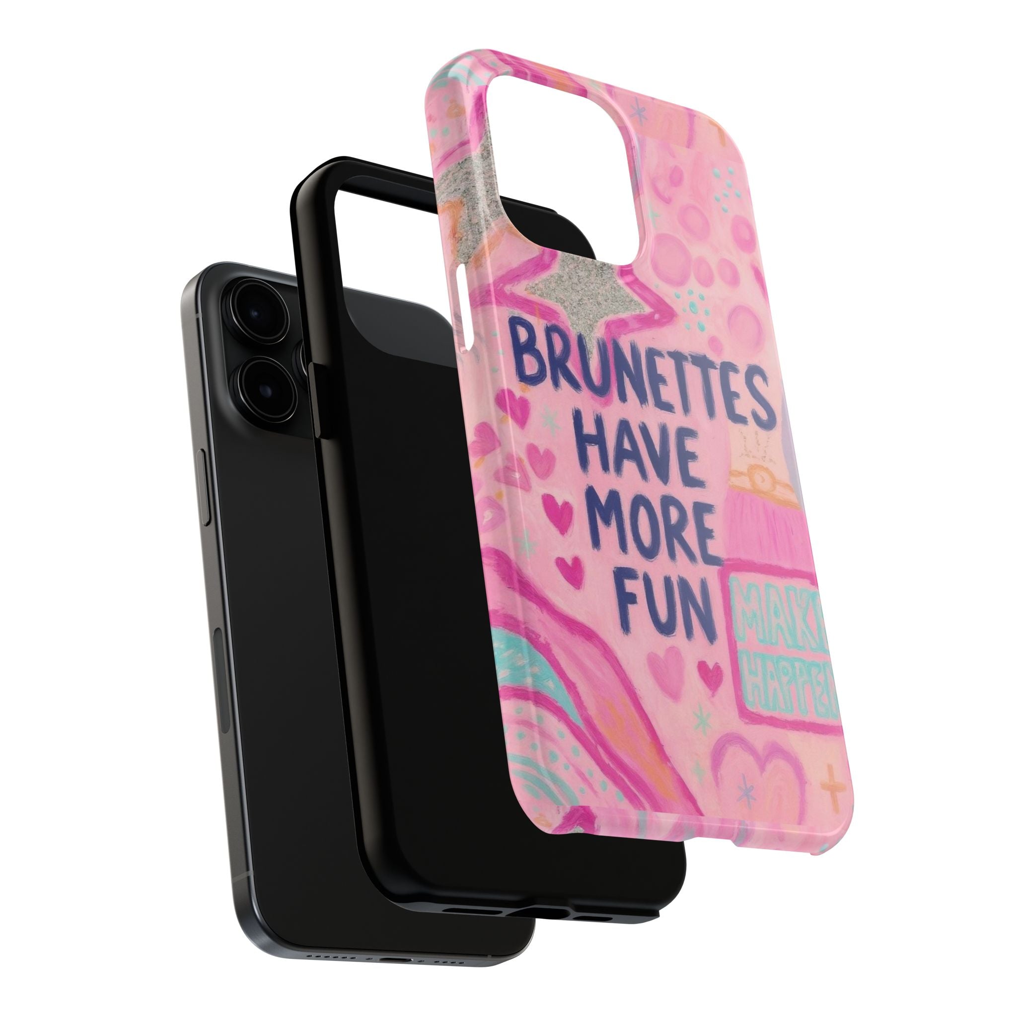 Brunettes Have More Fun Phone Case