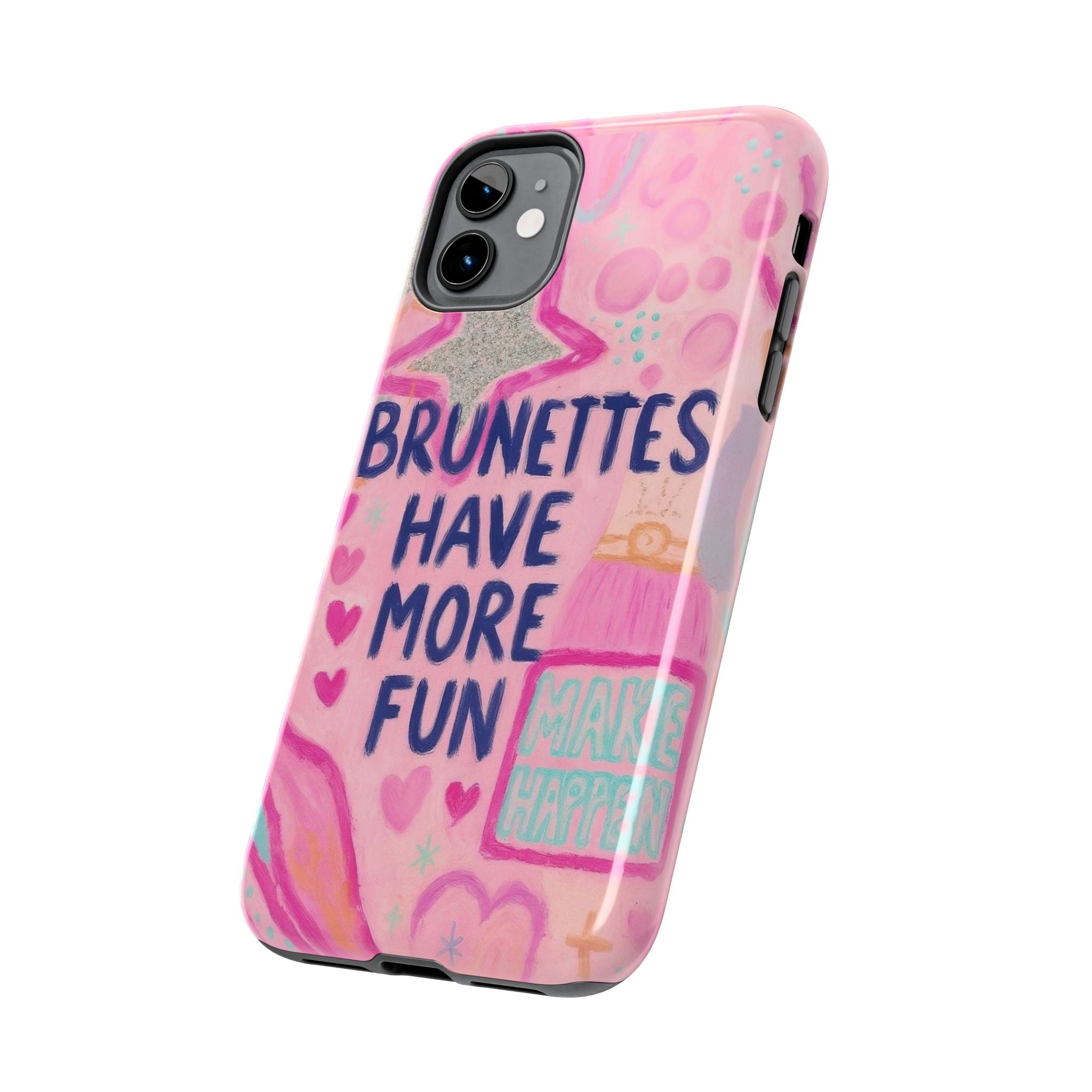Brunettes Have More Fun Phone Case