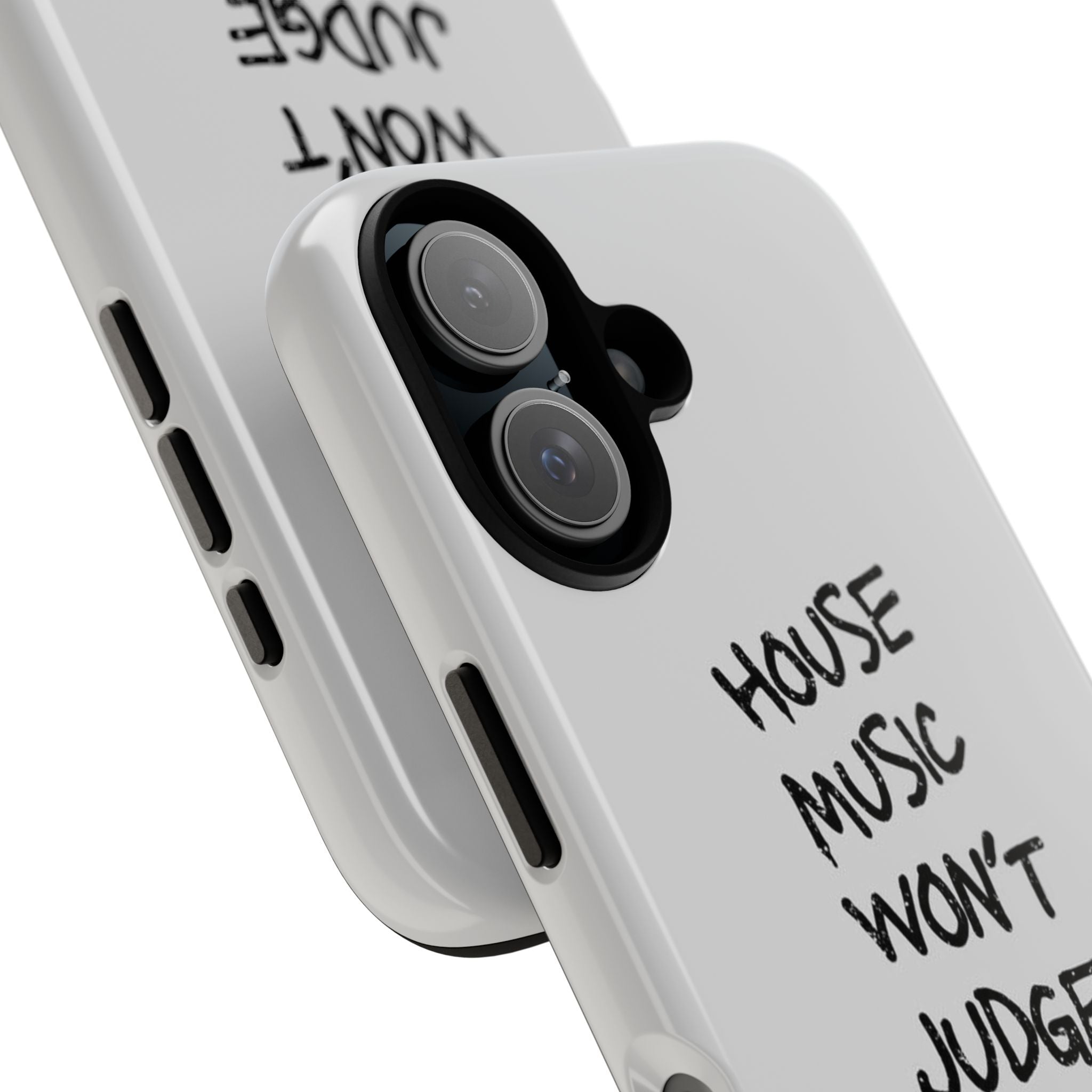 "House Music Won't Judge You"