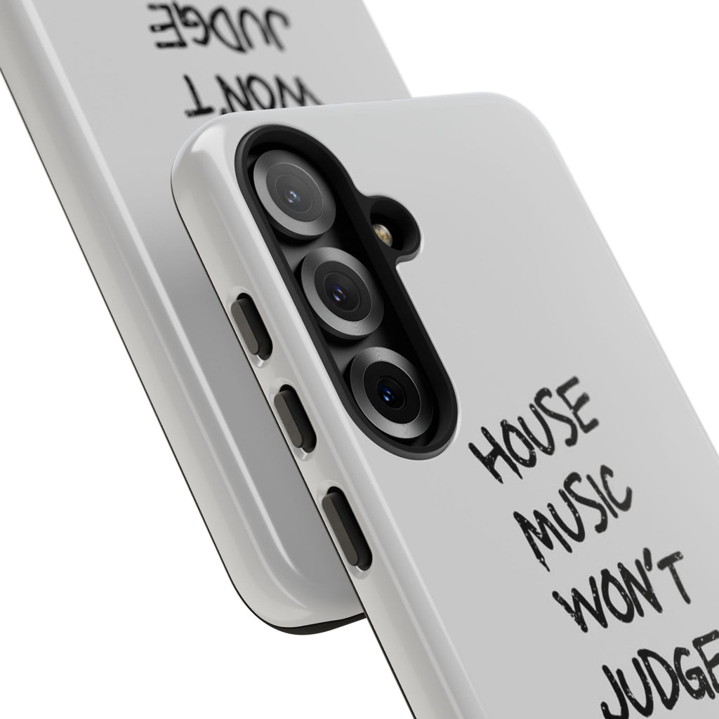 "House Music Won't Judge You"