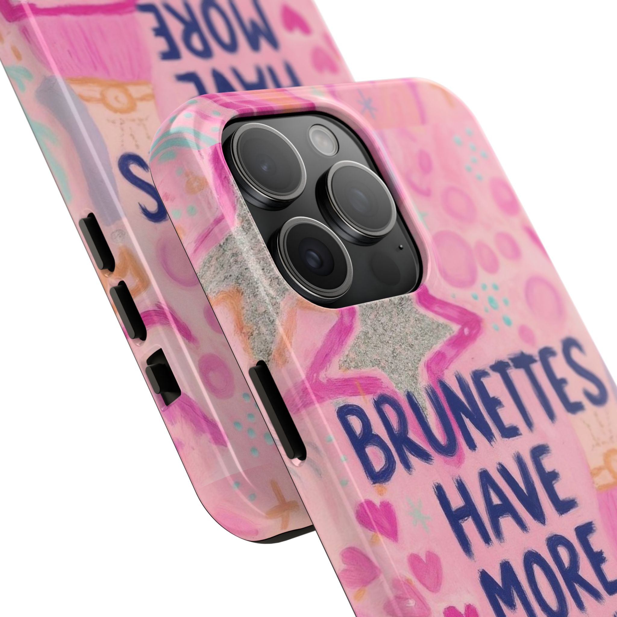 Brunettes Have More Fun Phone Case