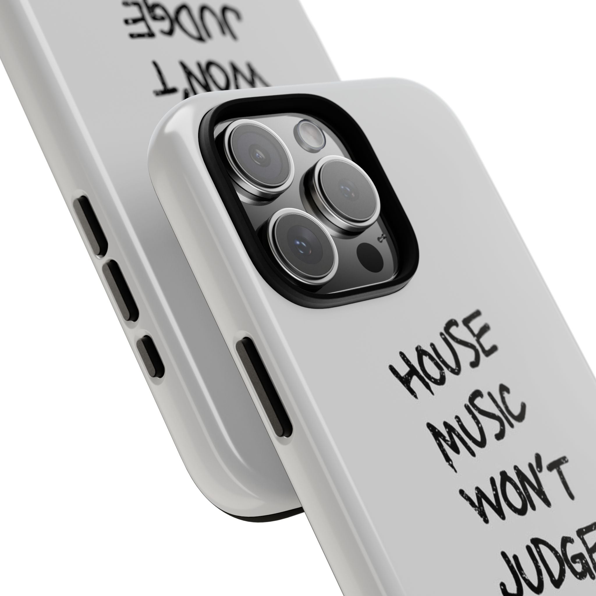 "House Music Won't Judge You"