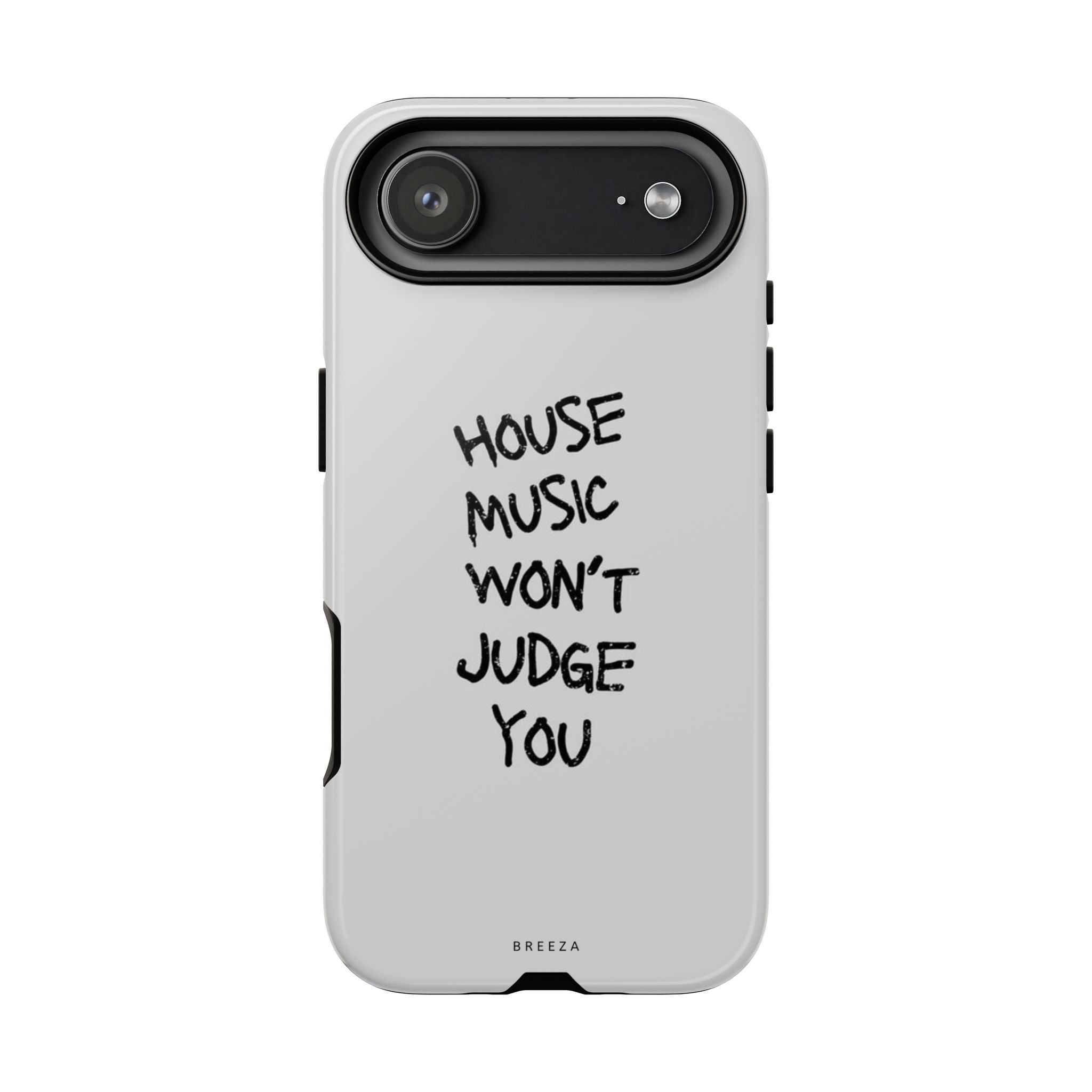 "House Music Won't Judge You"