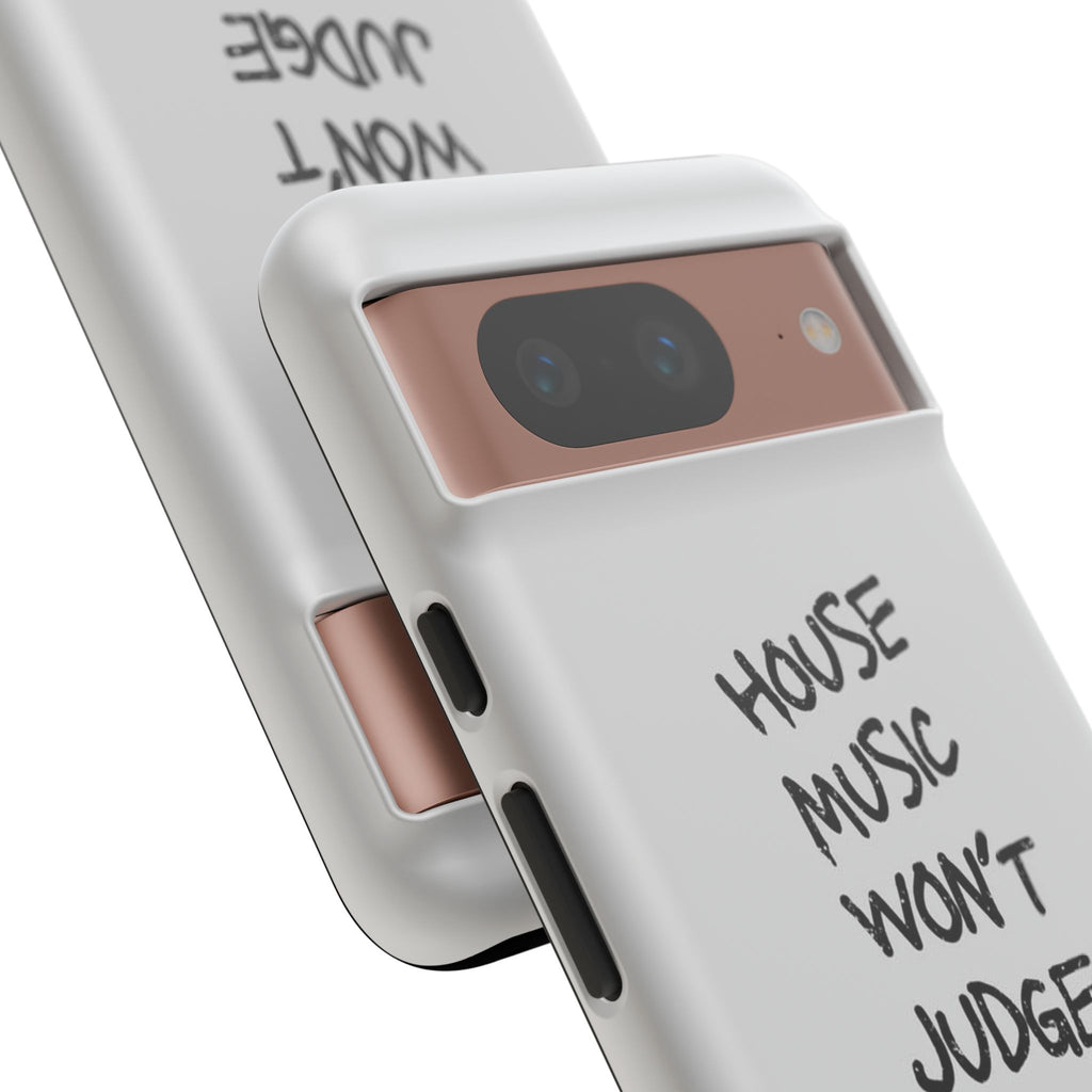 "House Music Won't Judge You"