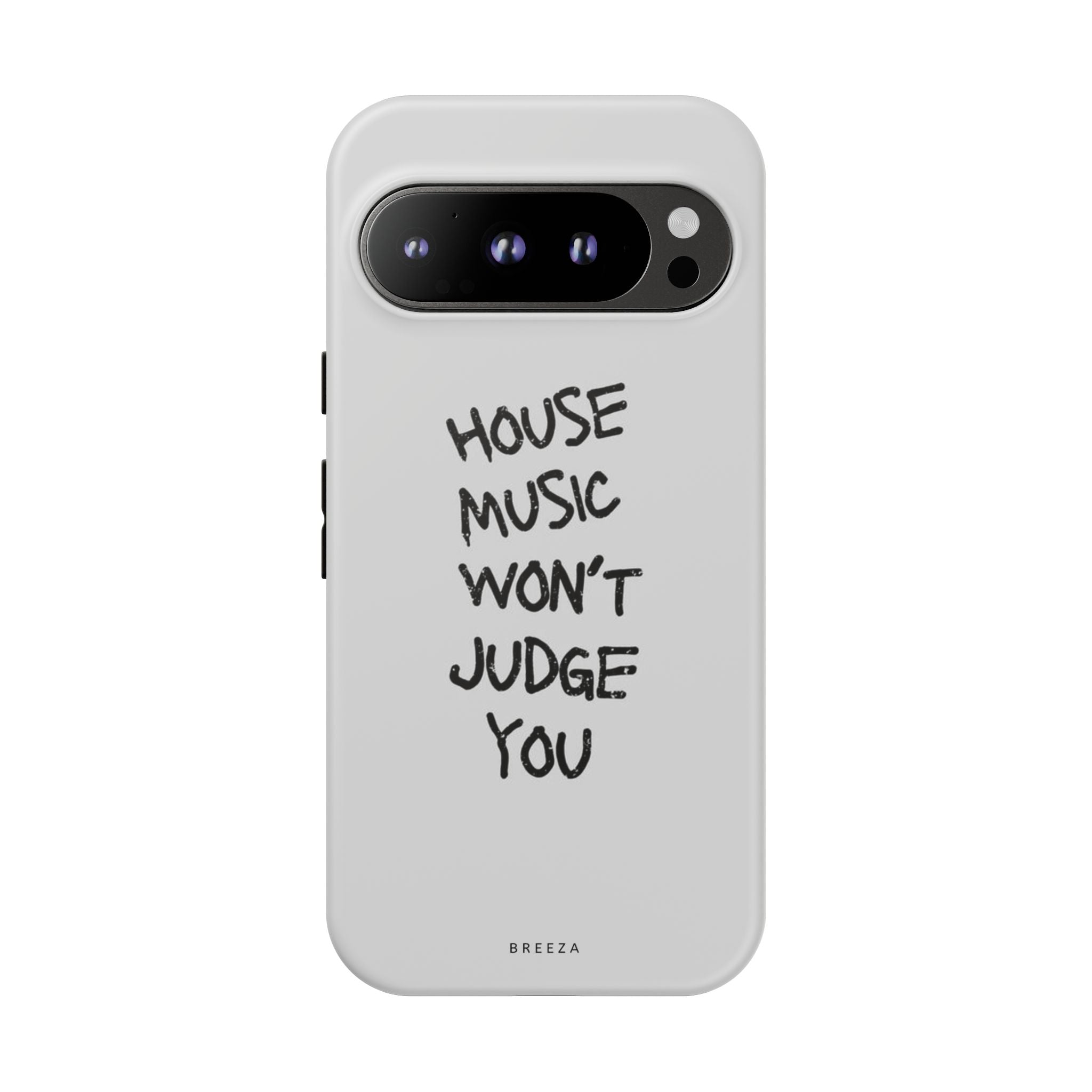 "House Music Won't Judge You"