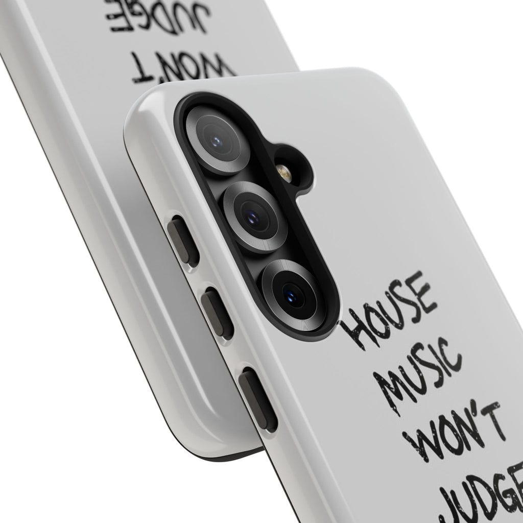 "House Music Won't Judge You"