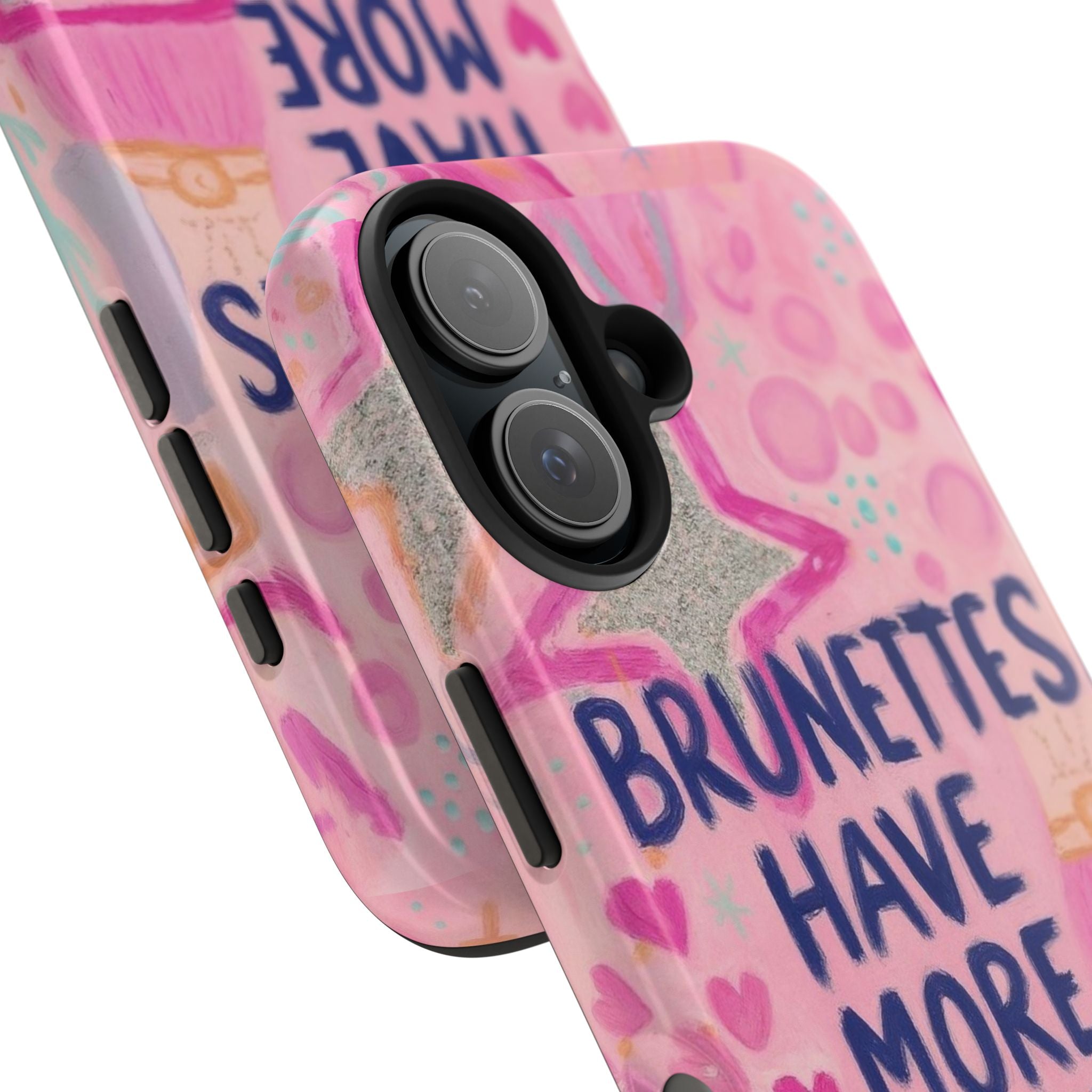 Brunettes Have More Fun Phone Case