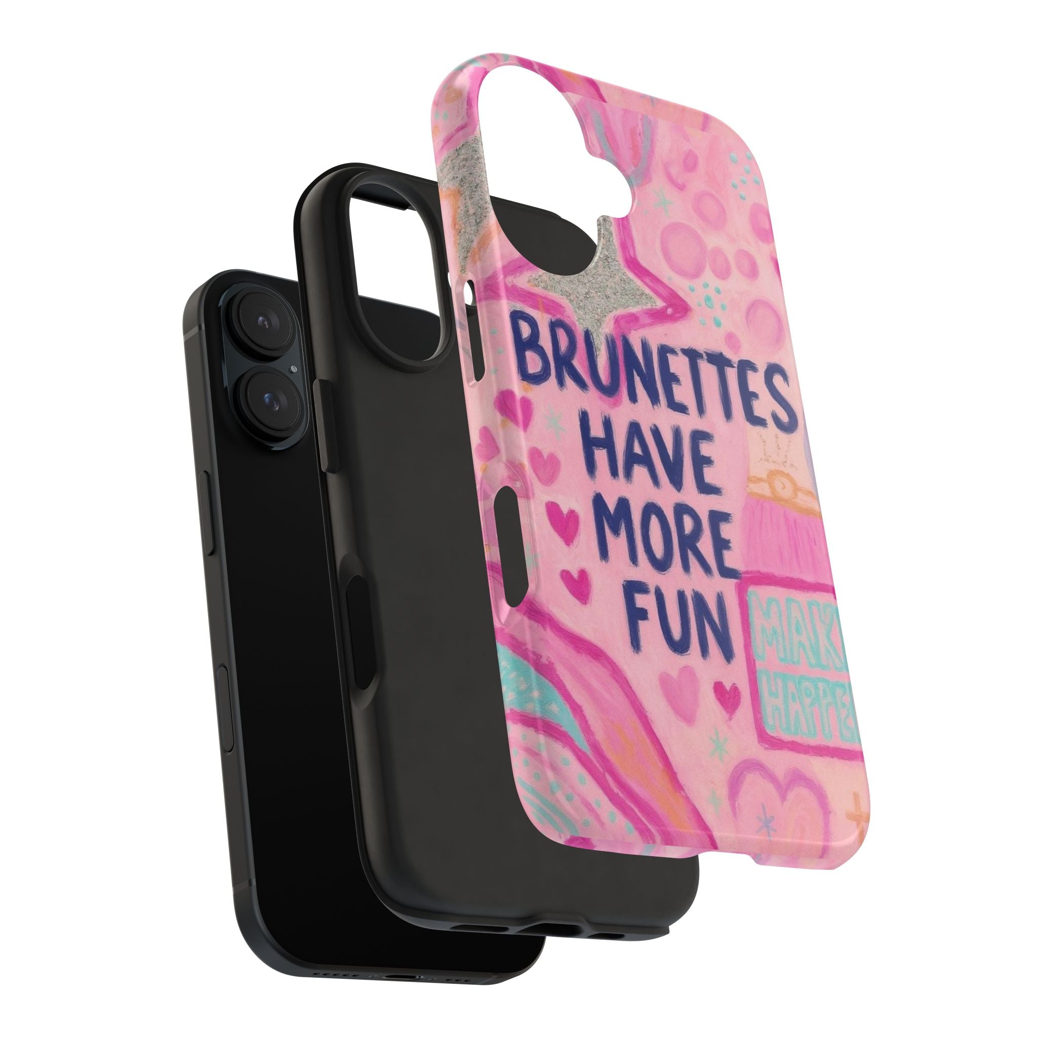 Brunettes Have More Fun Phone Case