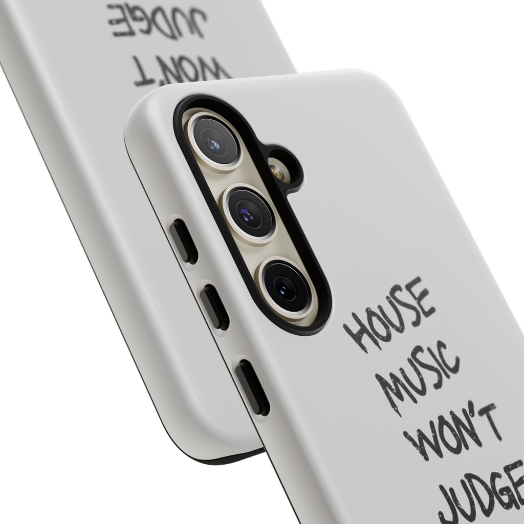 "House Music Won't Judge You"