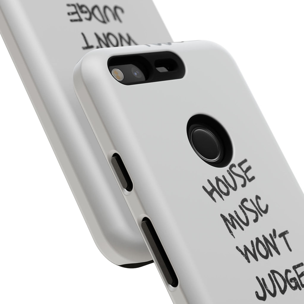 "House Music Won't Judge You"