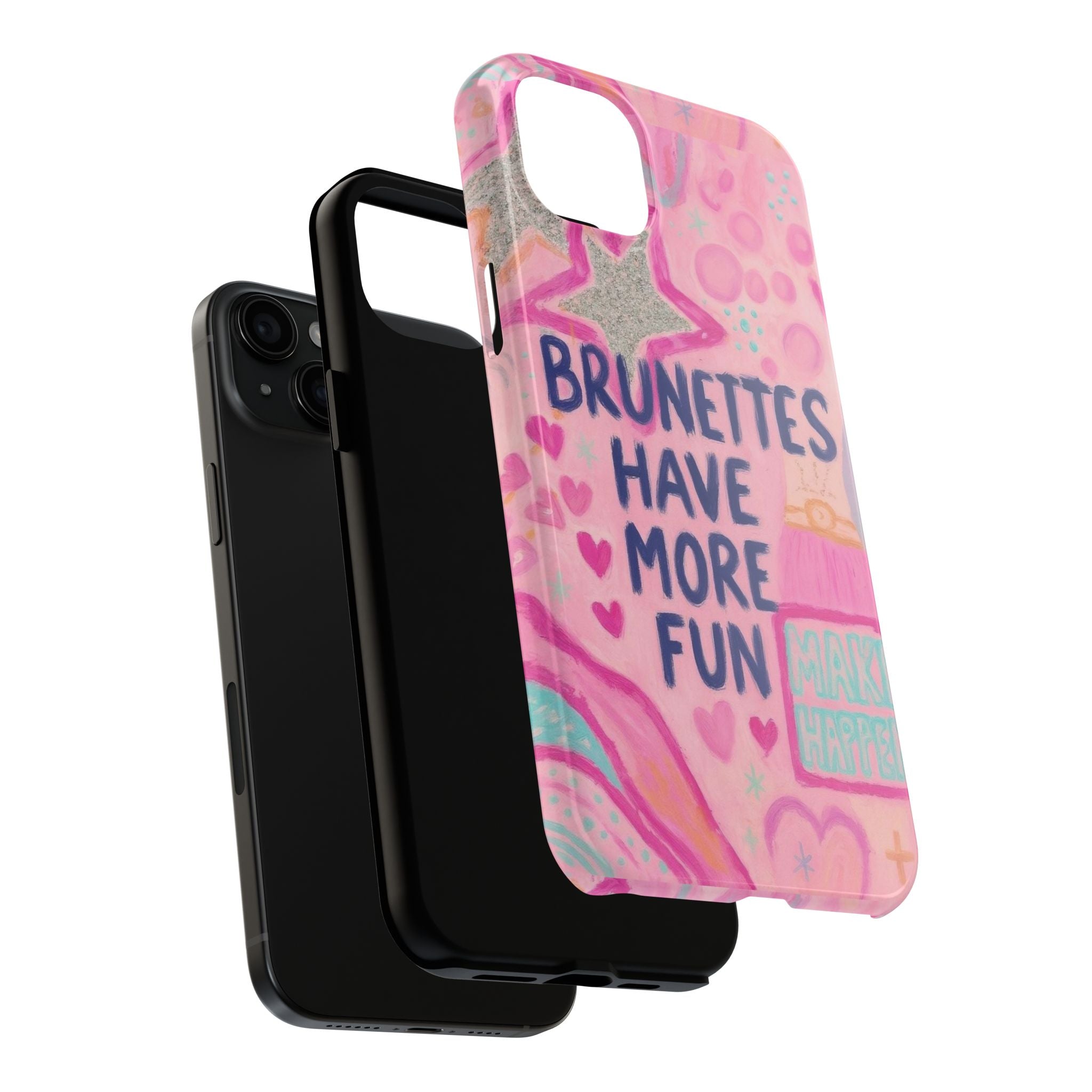 Brunettes Have More Fun Phone Case