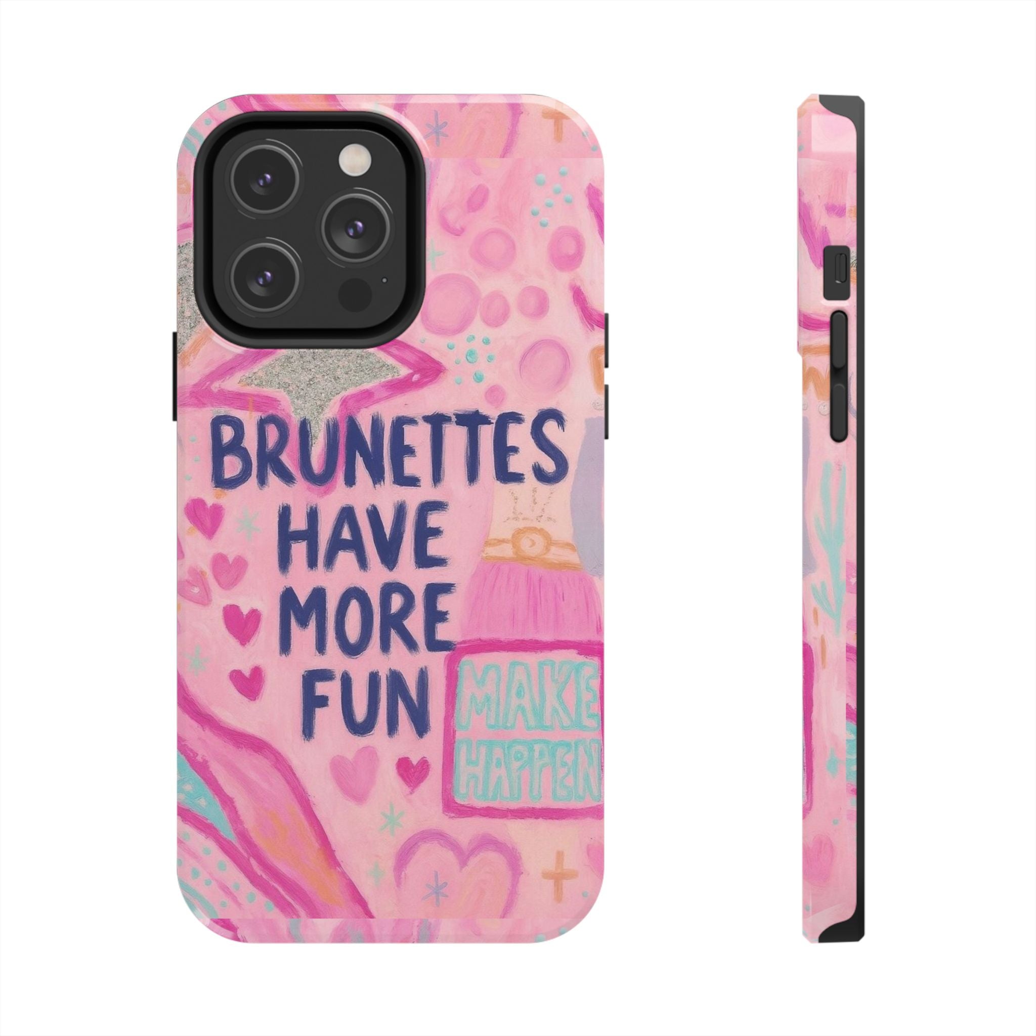 Brunettes Have More Fun Phone Case