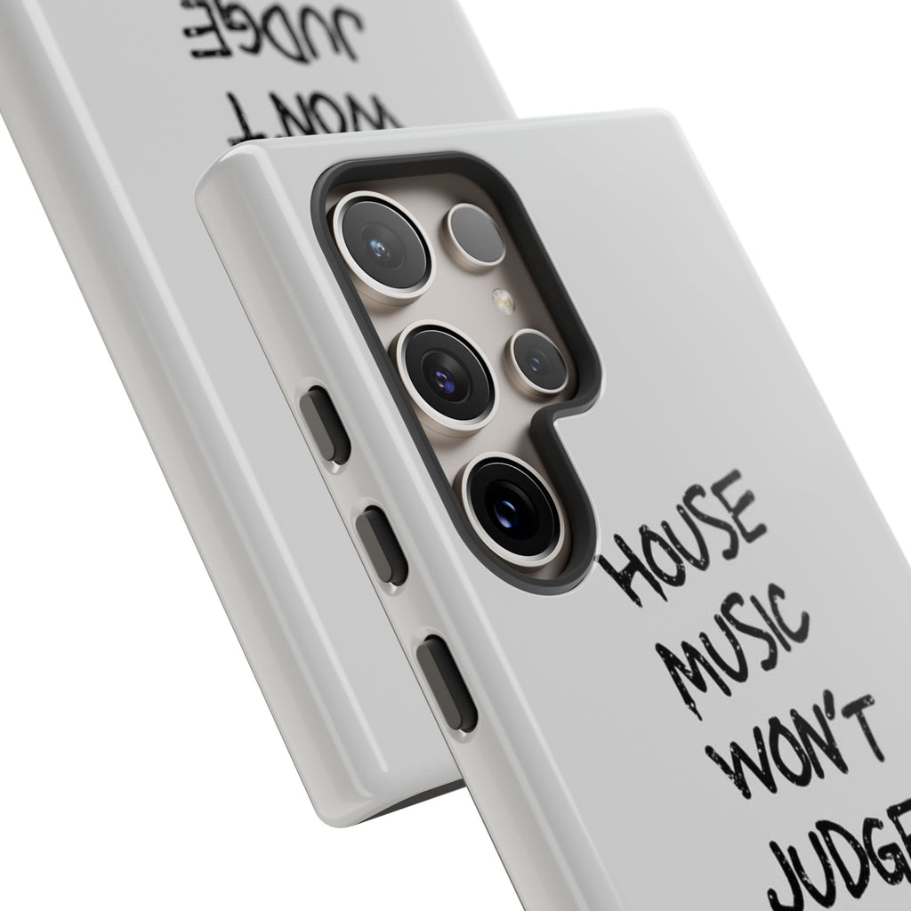 "House Music Won't Judge You"