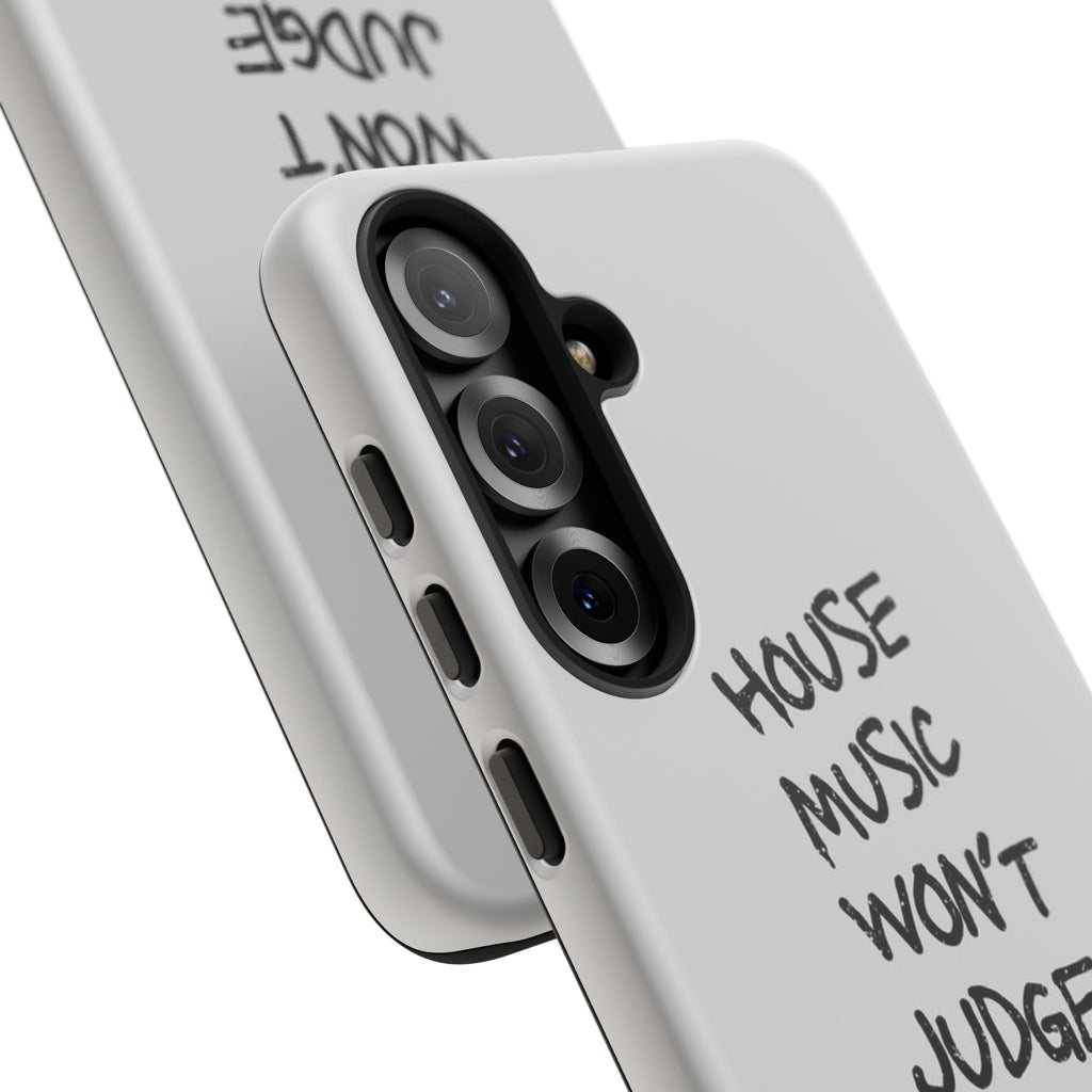 "House Music Won't Judge You"