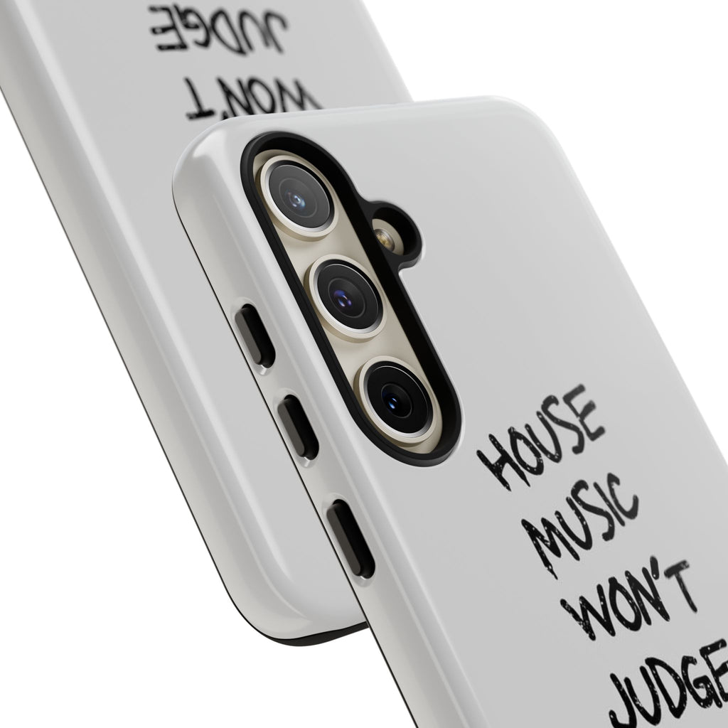 "House Music Won't Judge You"