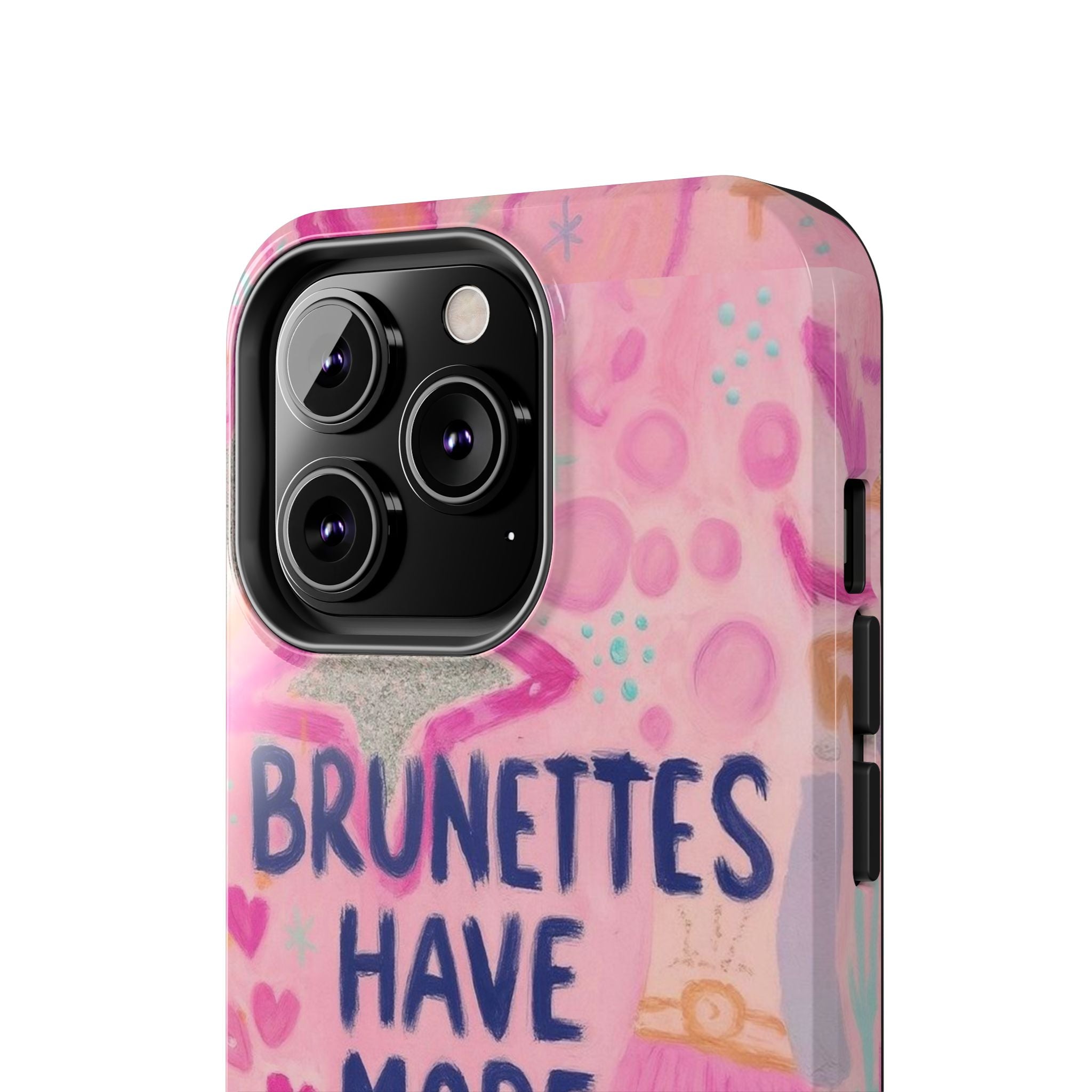 Brunettes Have More Fun Phone Case