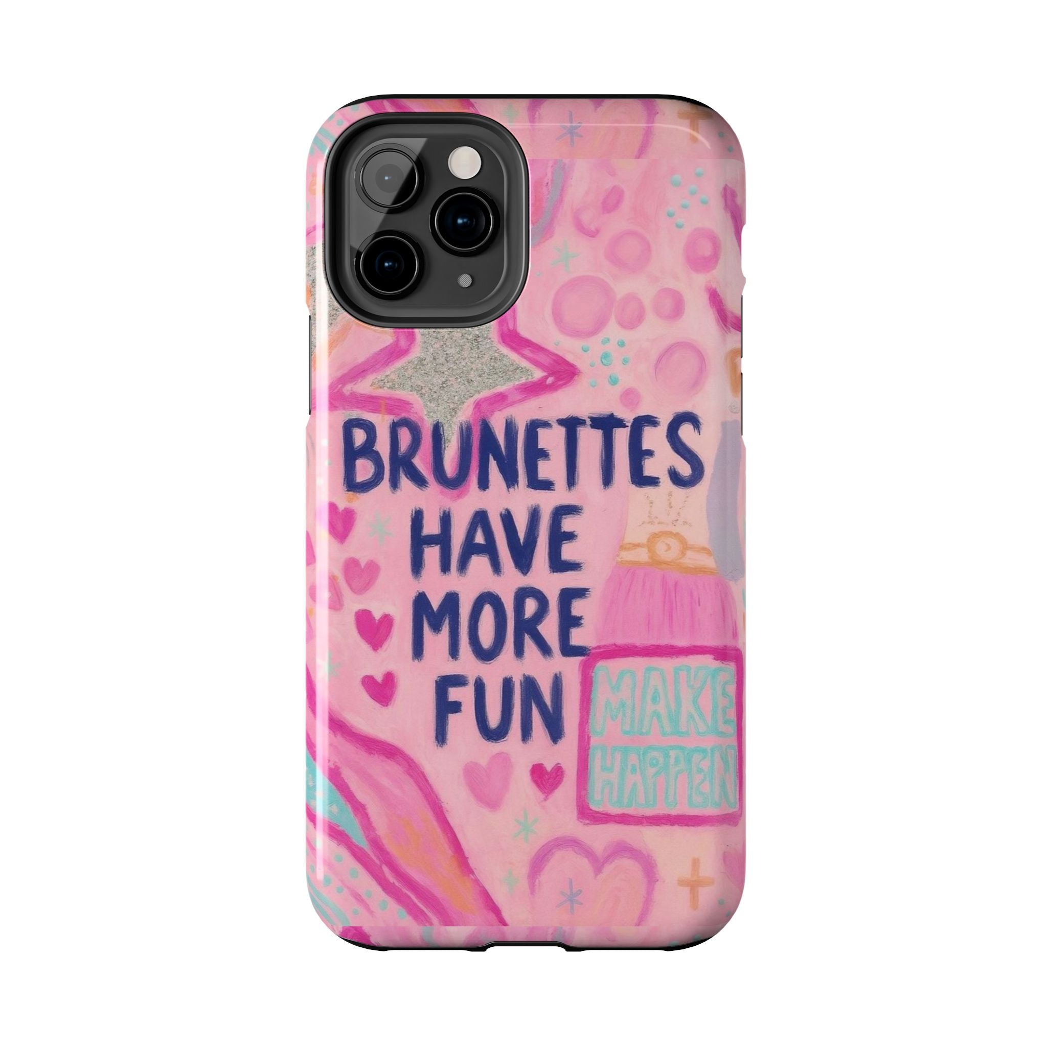 Brunettes Have More Fun Phone Case