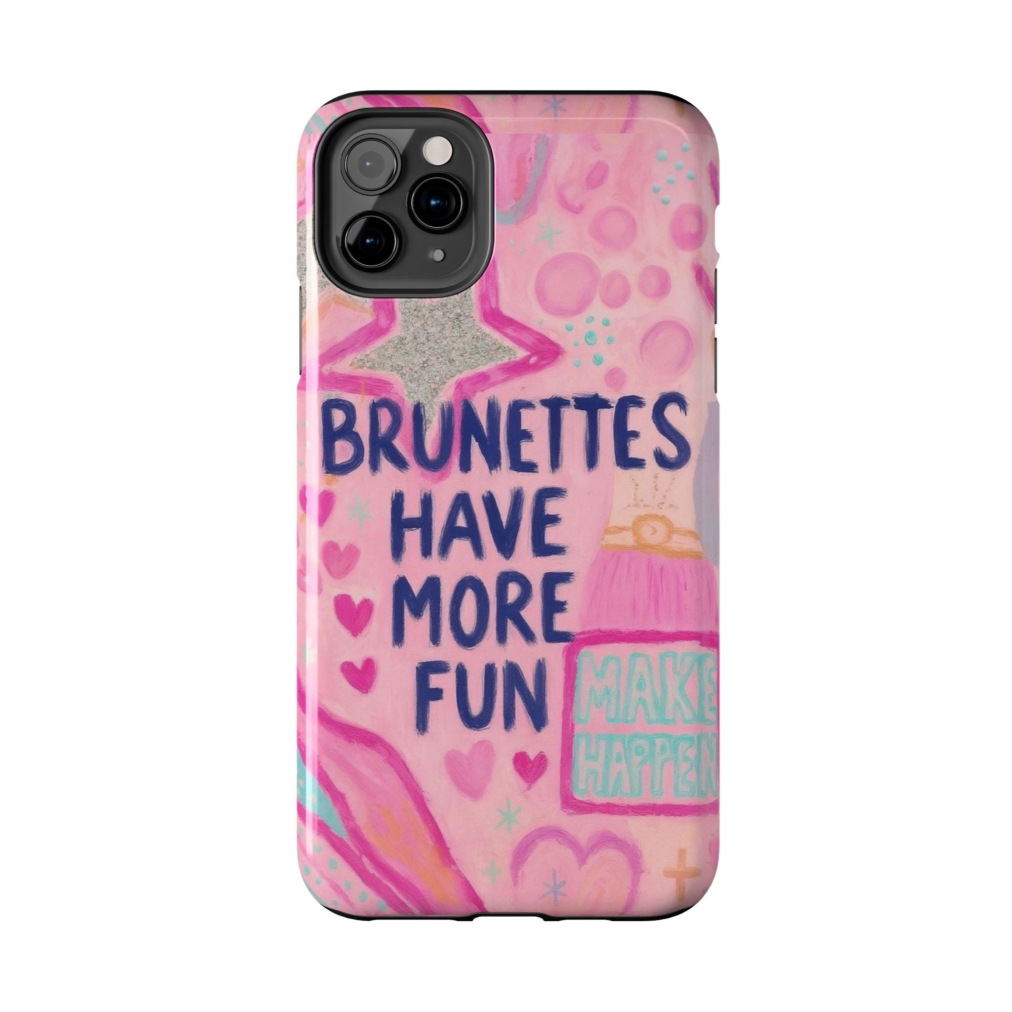 Brunettes Have More Fun Phone Case